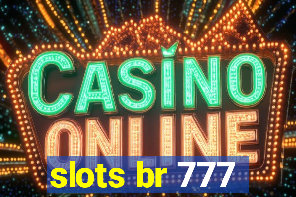 slots br 777